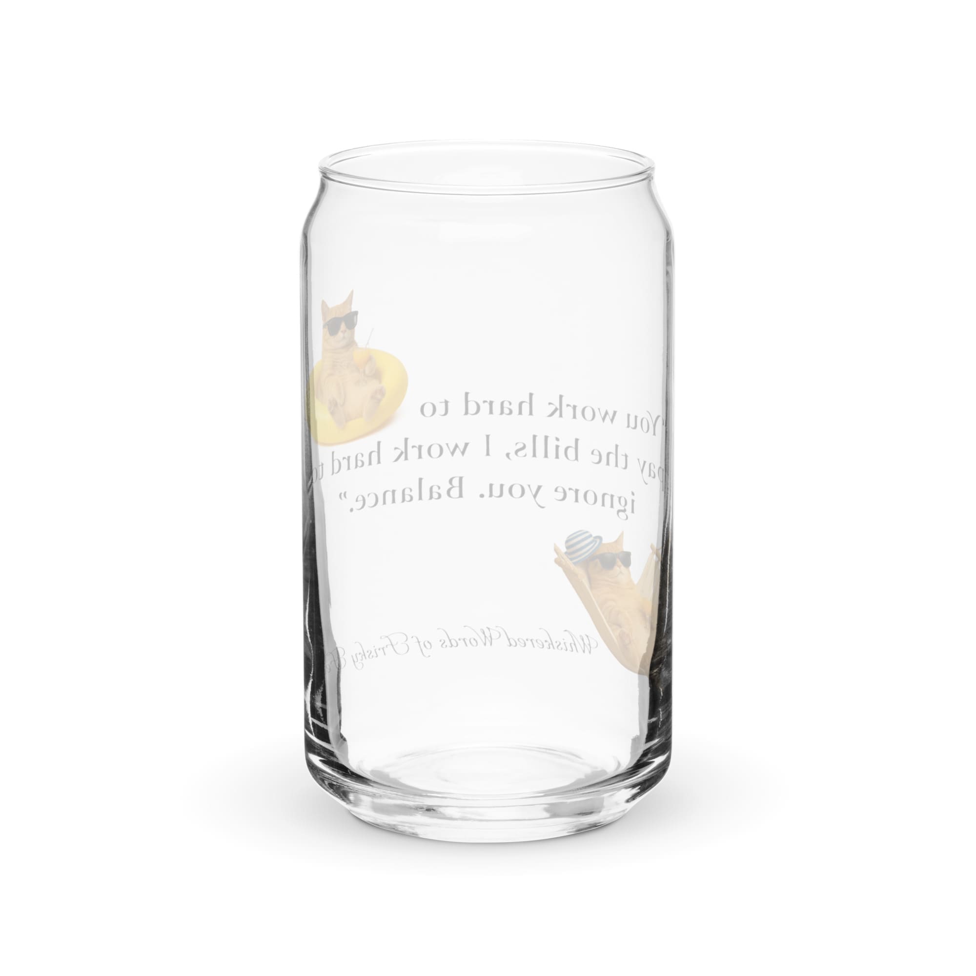 You Work, I Ignore Can-shaped glass - Image 8