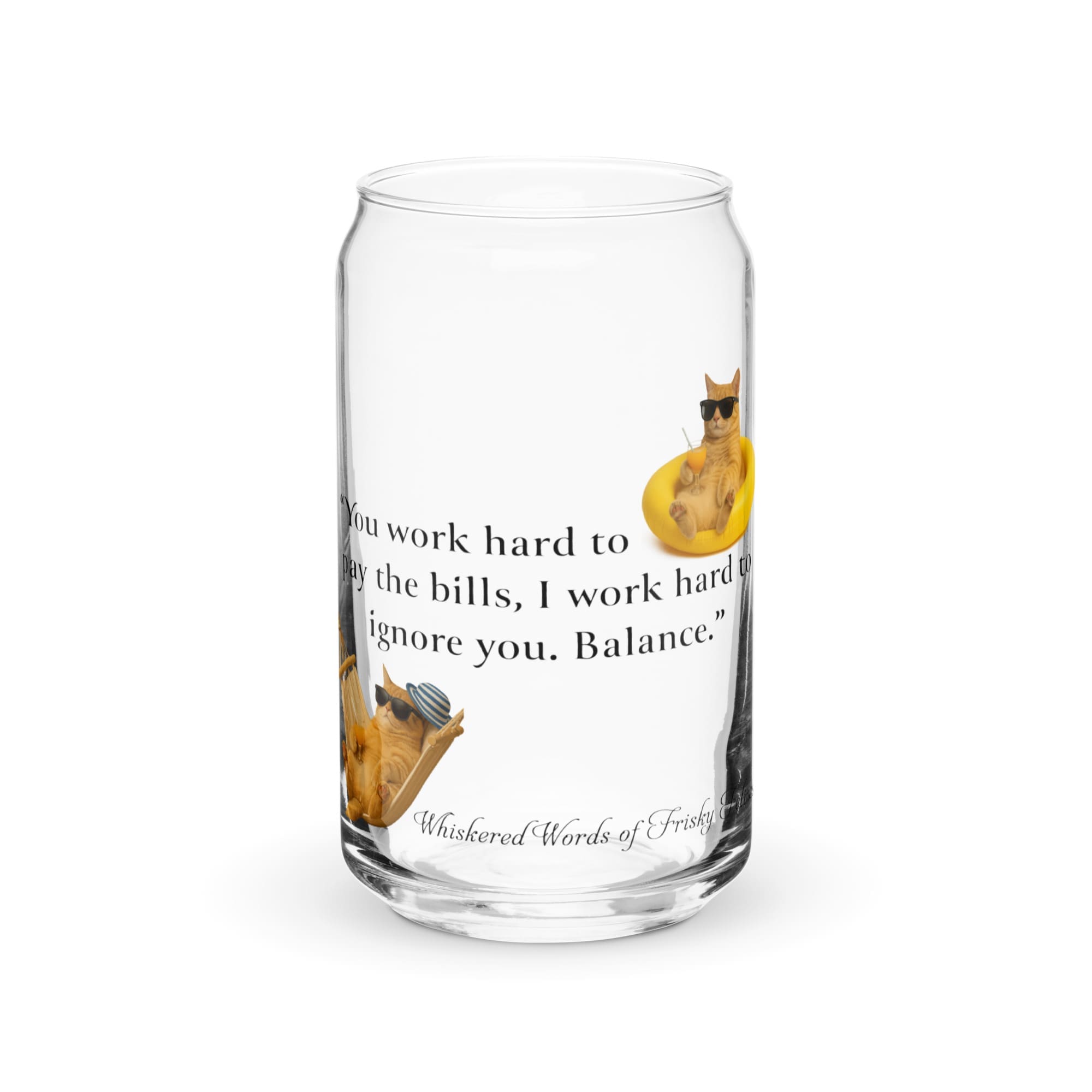 You Work, I Ignore Can-shaped glass - Image 7