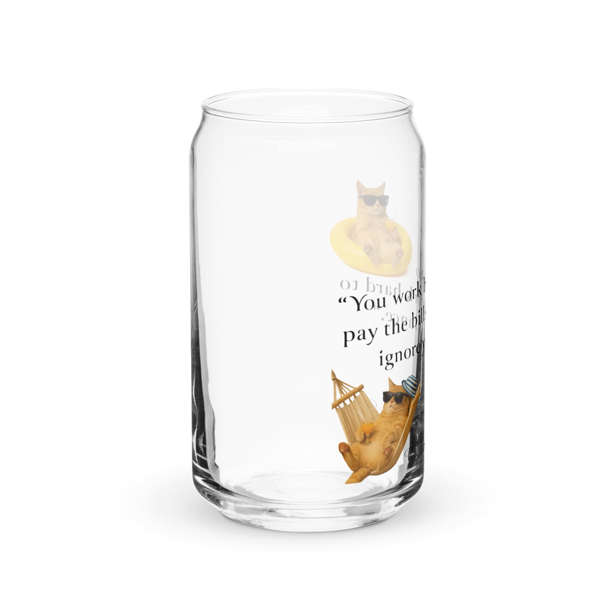You Work, I Ignore Can-shaped glass - Image 10