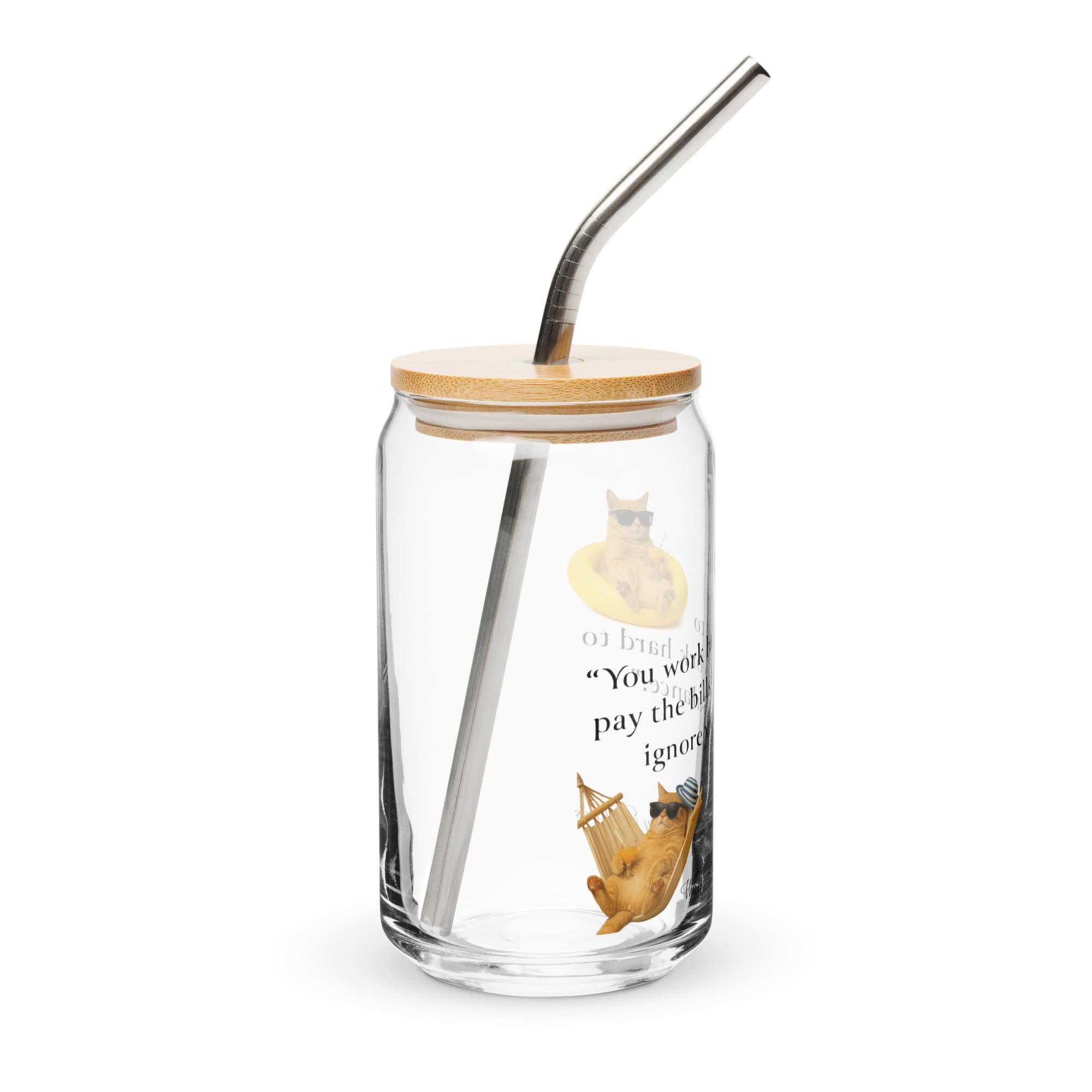 You Work, I Ignore Can-shaped glass - Image 6